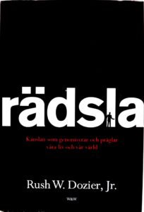 Rädsla av Rush W. Dozier Jr. bokomslag, Boken som lär dig känna din hjärna, hur vi som människor utvecklas med åren, hur vi fungerar när det kommer till rädsla och varför vi känner som vi gör